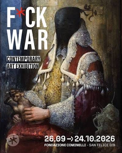 Mostra F*ck War Contemporary Art Exhibition Fondazione Cominelli 2026